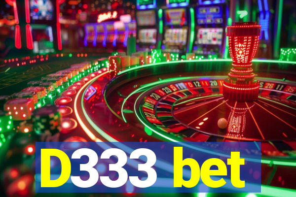 D333 bet